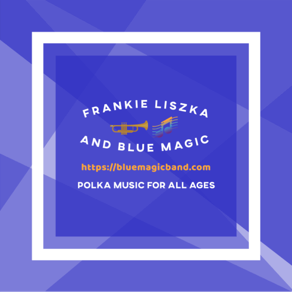 Frankie Liszka and Blue Magic